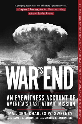 War's End: An Eyewitness Account of America's Last Atomic Mission Cover Image