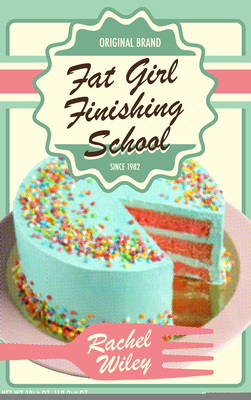 Fat Girl Finishing School (Button Poetry)