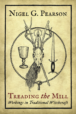 Treading the Mill: Workings in Traditional Witchcraft Cover Image