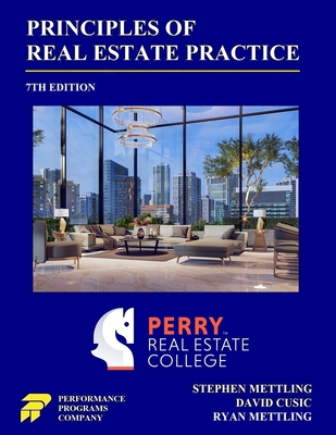 Principles of Real Estate Practice: Perry Real Estate College Edition By Stephen Mettling, David Cusic, Ryan Mettling Cover Image
