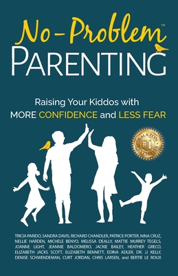 No-Problem Parenting(TM): Raising Your Kiddos With More Confidence and Less Fear By Jaci Finneman, Lil Barcaski (Editor), Kristina Conatser (Cover Design by) Cover Image