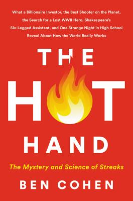 The Hot Hand: The Mystery and Science of Streaks Cover Image