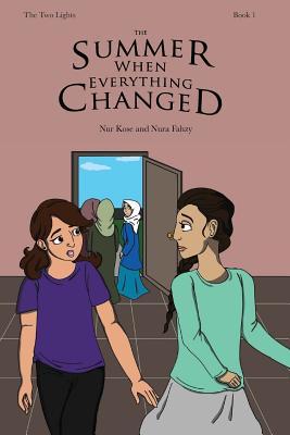 The Summer When Everything Changed By Nur Kose, Nura Fahzy Cover Image