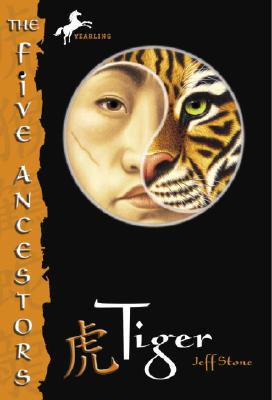 The Five Ancestors Book 1: Tiger By Jeff Stone Cover Image