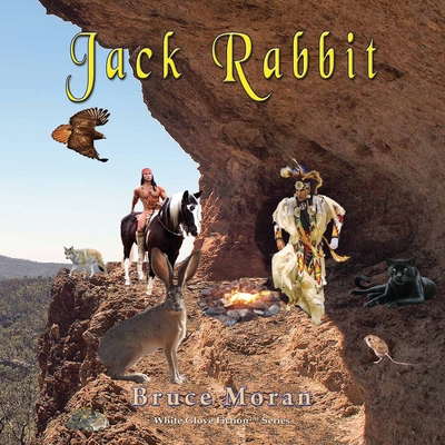 Jack Rabbit: A Jack Rabbit Novel By Bruce J. Moran Cover Image