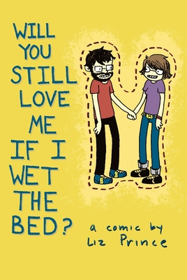 Cover for Will You Still Love Me If I Wet The Bed?