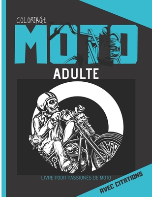 Coloriage moto adulte avec citations: livre demotos à colorier et citations  sur fond noir (Paperback)
