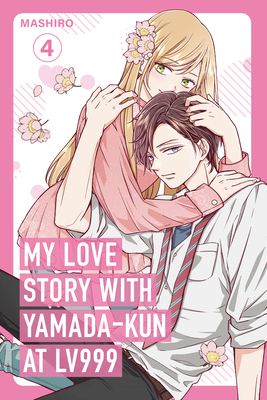 My Love Story with Yamada-kun at Lv999 Volume 4 Cover Image