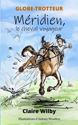 GLOBE-TROTTEUR - Méridien, le cheval voyageur Cover Image