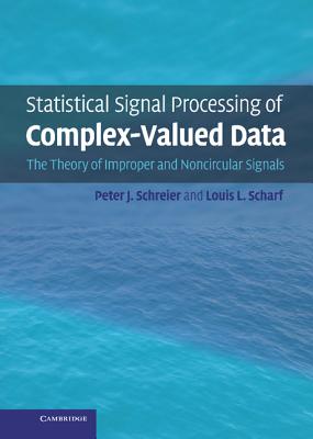 Statistical Signal Processing of Complex-Valued Data: The Theory