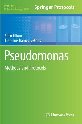 Pseudomonas Methods and Protocols (Methods in Molecular Biology #1149) By Alain Filloux (Editor), Juan-Luis Ramos (Editor) Cover Image