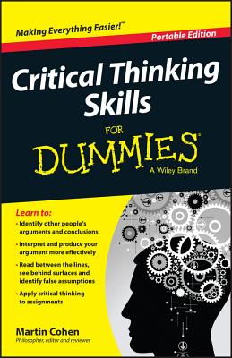 Critical Thinking Skills for Dummies By Martin Cohen Cover Image