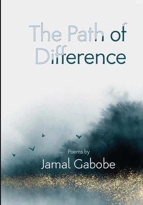The Path of Difference By Jamal Gabobe Cover Image