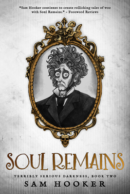 Soul Remains (Terribly Serious Darkness) Cover Image