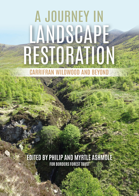 A Journey in Landscape Restoration: Carrifran Wildwood and Beyond Cover Image