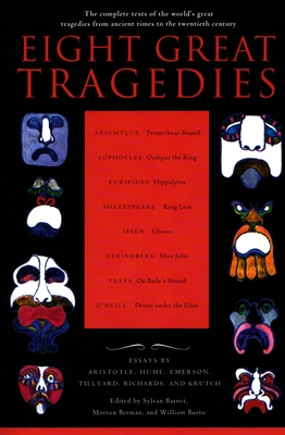 Eight Great Tragedies: The Complete Texts of the World's Great Tragedies from Ancient Times to the Twentieth Century Cover Image