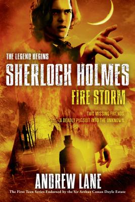 Fire Storm (Sherlock Holmes: The Legend Begins #4) Cover Image