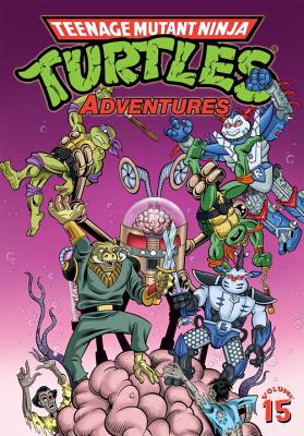 Teenage Mutant Ninja Turtles Adventures Volume 15 By Dean Clarrain, Chris Allan (Illustrator) Cover Image