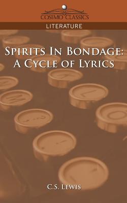 Spirits in Bondage: A Cycle of Lyrics (Cosimo Classics Literature) Spirits in Bondage: A Cycle of Lyrics (Cosimo Classics Literature) cover