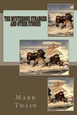 The Mysterious Stranger and Other Stories Cover Image