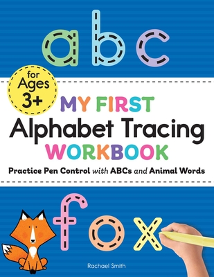 My First Alphabet Tracing Workbook: Practice Pen Control with ABCs and Animal Words By Rachael Smith Cover Image