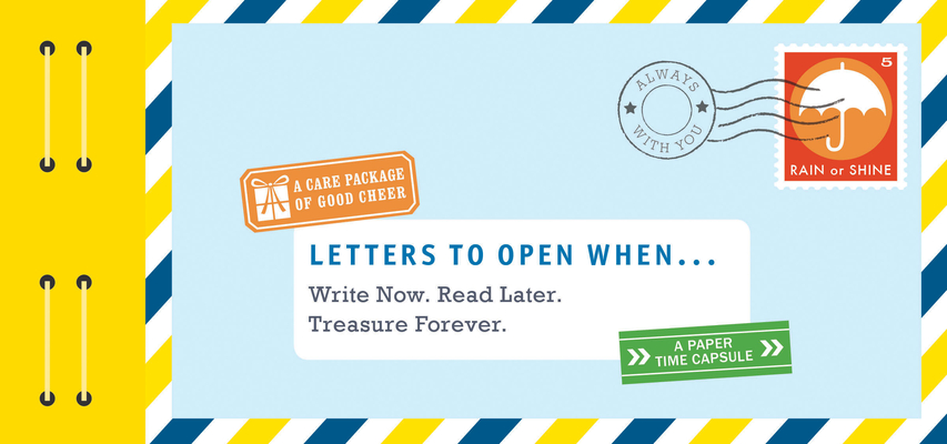Letters to Open When...: Write Now. Read Later. Treasure Forever. (Long Distance Relationship Gifts, Gifts for Friends, Letter Books) (Letters to My) Cover Image