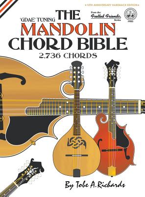 The Mandolin Chord Bible: GDAE Standard Tuning 2,736 Chords (Fretted Friends) Cover Image