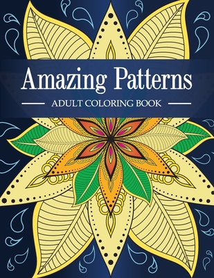 Stunning Patterns Adult Coloring Book Stress Relieving 30 Mandala Style  Patterns Mandala Coloring Pages 