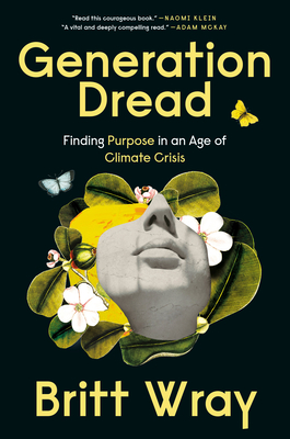 Generation Dread: Finding Purpose in an Age of Climate Crisis Cover Image