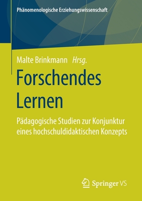 Forschendes Lernen: Pädagogische Studien Zur Konjunktur Eines Hochschuldidaktischen Konzepts (PH #10)