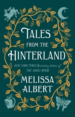 Tales from the Hinterland (The Hazel Wood)