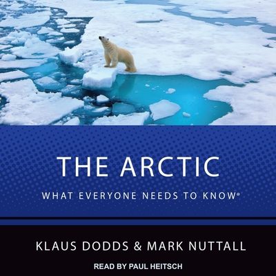 The Arctic Lib/E: What Everyone Needs to Know Cover Image