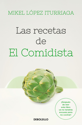 Recetas de El Comidista / Recipes by El Comidista By Mikel Lopez Iturriaga Cover Image