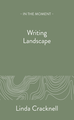 Writing Landscape (In the Moment)