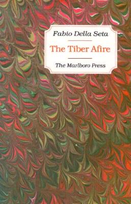 Tiber Afire By Fabio Della Seta, Frances Frenaye (Translated by) Cover Image