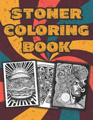 Stoner Coloring Book: Psychedelic Stoner Coloring Book for Adults, Stoner Color Book for Adults By Stoner Sean Cover Image