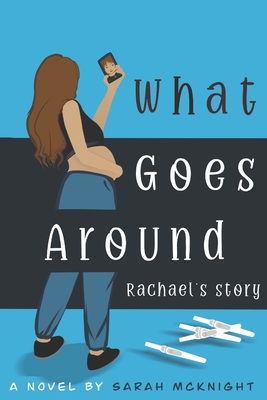What Goes Around: Rachael's Story Cover Image