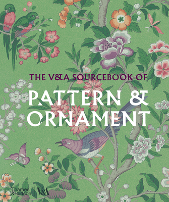 The V&A Sourcebook of Pattern and Ornament By Amelia Calver Cover Image