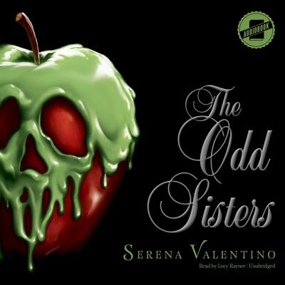 The Odd Sisters Lib/E: A Tale of the Three Witches By Serena Valentino, Lucy Rayner (Read by) Cover Image