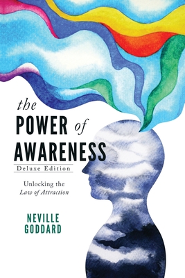The Power of Awareness: Unlocking the Law of Attraction (Deluxe Edition) Cover Image