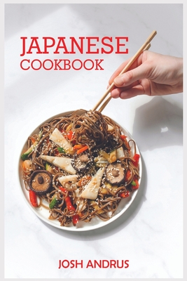 Japanese Cookbook By Josh Andrus Cover Image