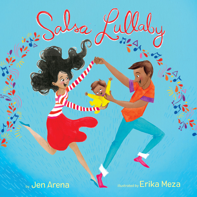 Salsa Lullaby By Jen Arena, Erika Meza (Illustrator) Cover Image