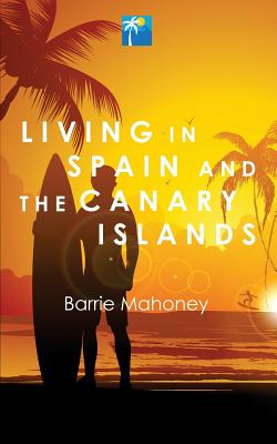 Living in Spain and the Canary Islands (Letters from the Atlantic #9)