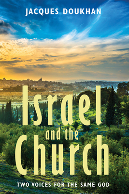 Israel and the Church: Two Voices for the Same God Cover Image