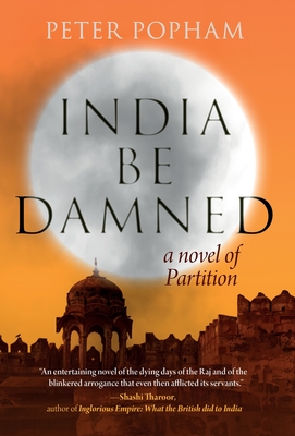 India Be Damned: A Novel of Partition Cover Image
