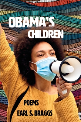 Obama's Children: Poems By Earl Braggs Cover Image