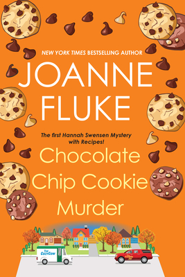 Chocolate Chip Cookie Murder (A Hannah Swensen Mystery #1) By Joanne Fluke Cover Image
