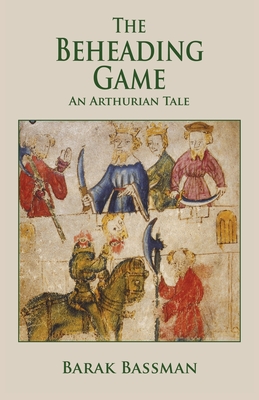 The Beheading Game By Barak a. Bassman Cover Image