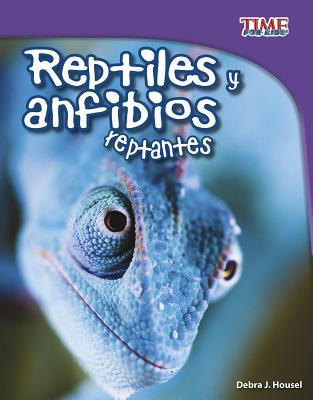 Reptiles Y Anfibios Reptantes (Time for Kids En Espa)