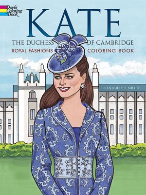Kate, the Duchess of Cambridge Royal Fashions Coloring Book (Dover Fashion Coloring Book)